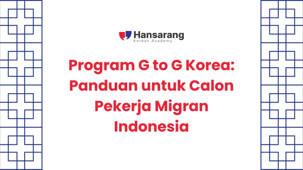 1. Program G to G Korea_ Panduan untuk Calon Pekerja Migran Indonesia