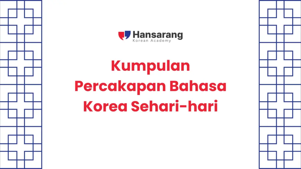 5. Kumpulan Percakapan Bahasa Korea Sehari-hari
