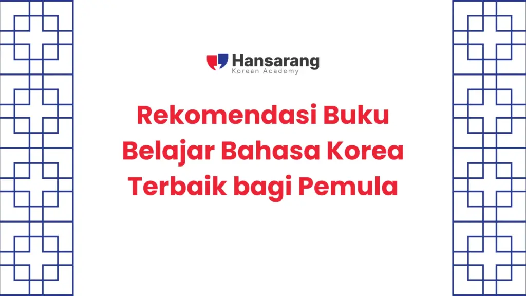 6. Rekomendasi Buku Belajar Bahasa Korea Terbaik bagi Pemula