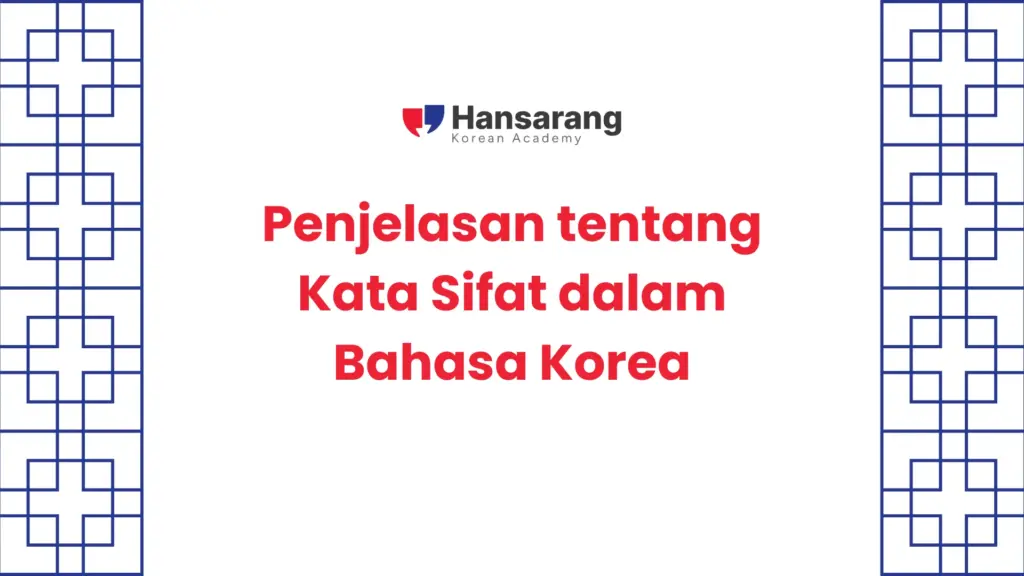 10. Penjelasan tentang Kata Sifat dalam Bahasa Korea