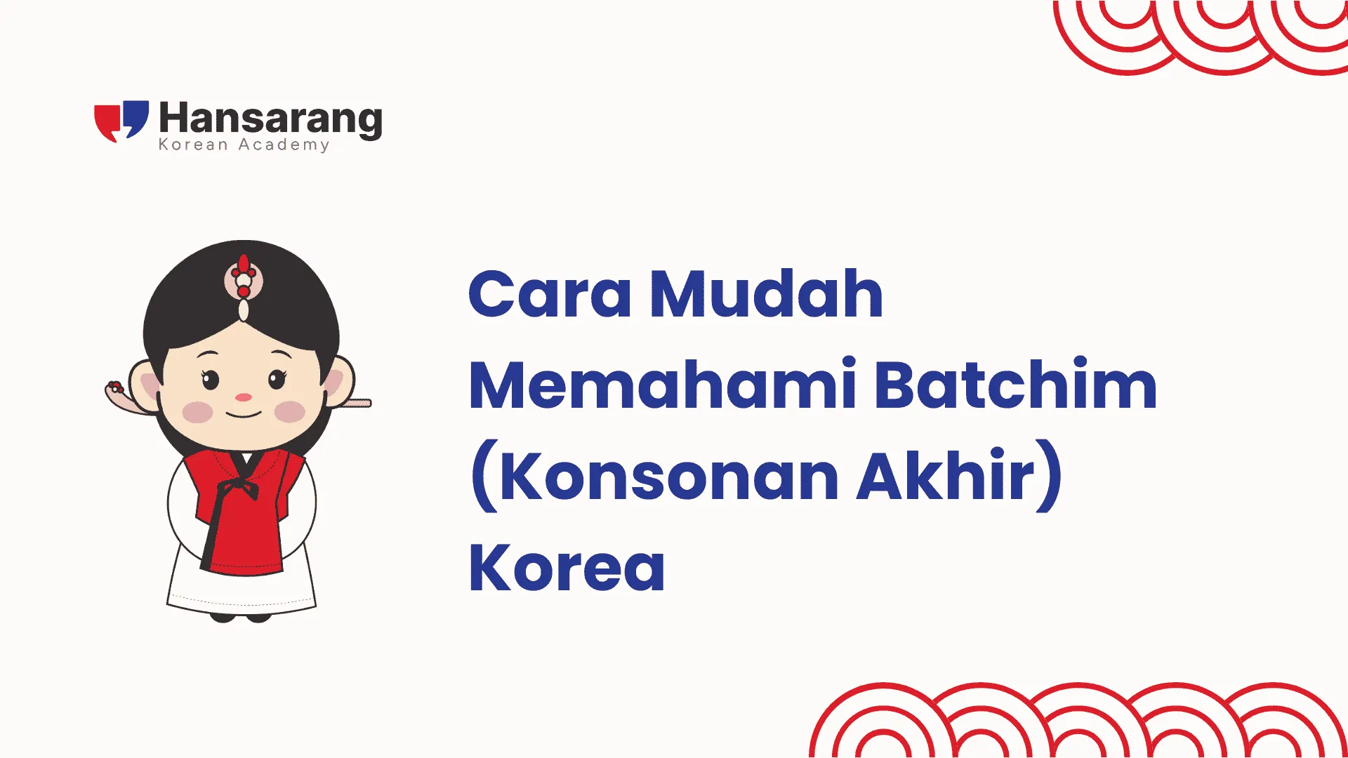 Cara Mudah Memahami Batchim (Konsonan Akhir) Korea
