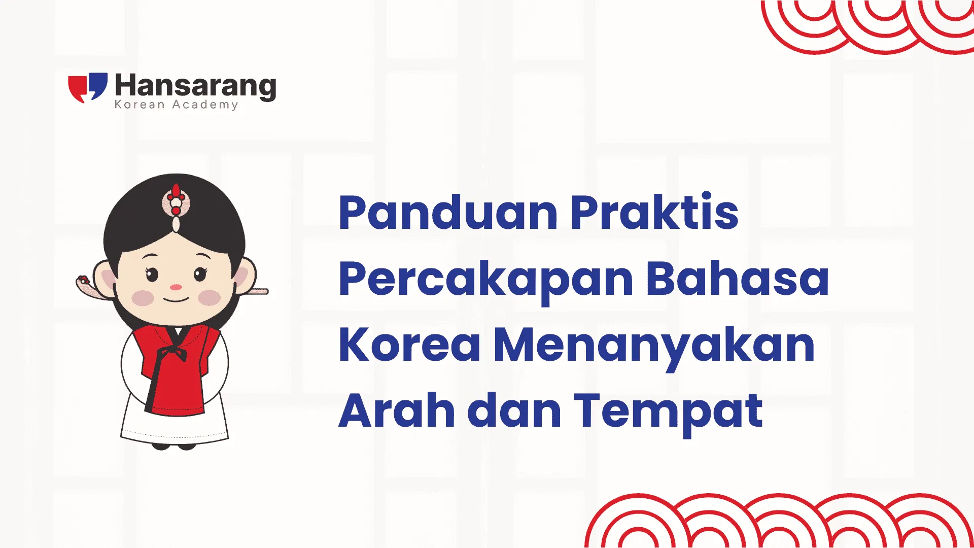 Panduan Praktis Percakapan Bahasa Korea Menanyakan Arah dan Tempat