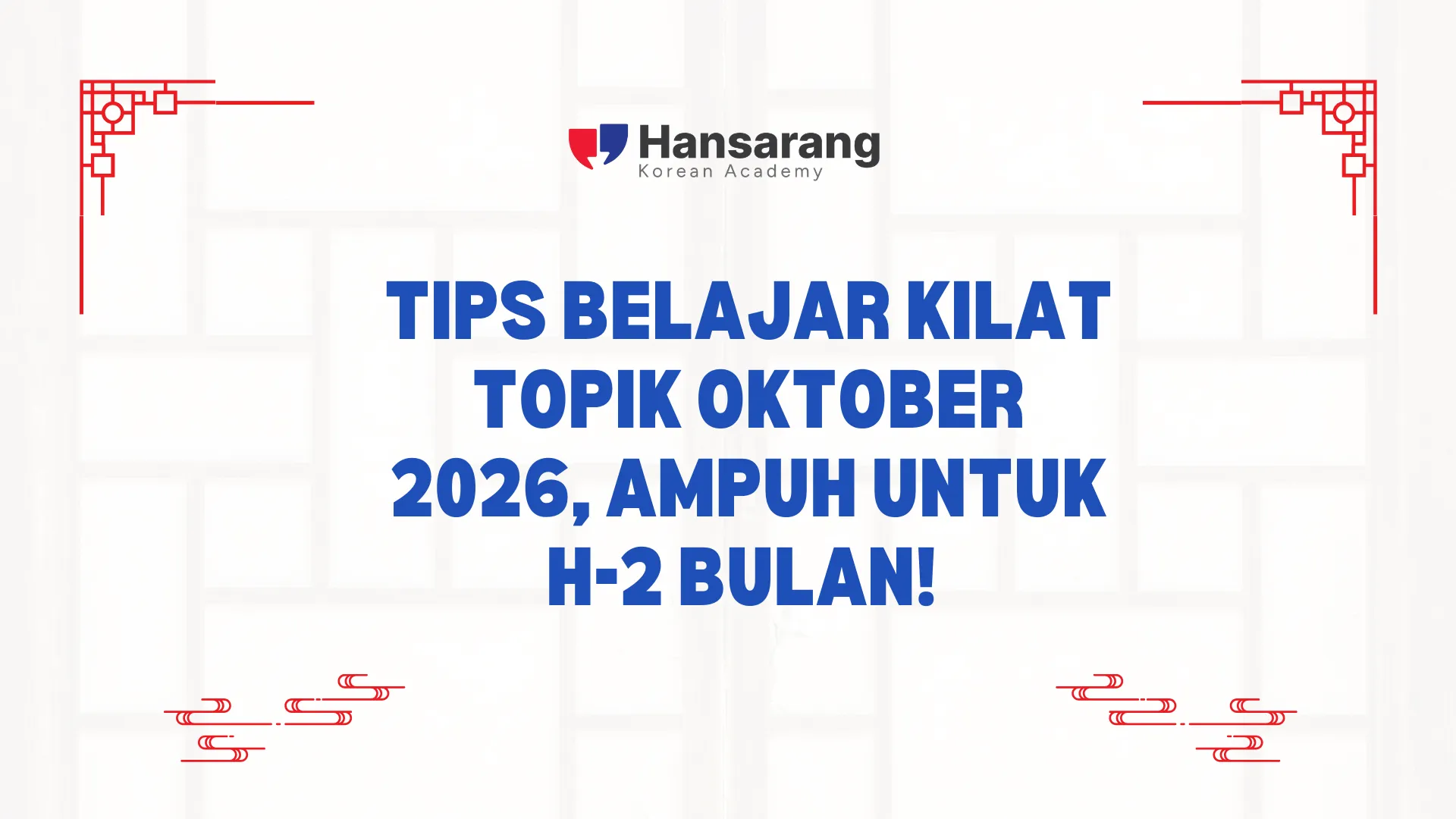 Tips Belajar Kilat TOPIK Oktober 2026, Ampuh untuk H-2 Bulan!